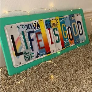 Handmade license plate “Life is good” wall decor